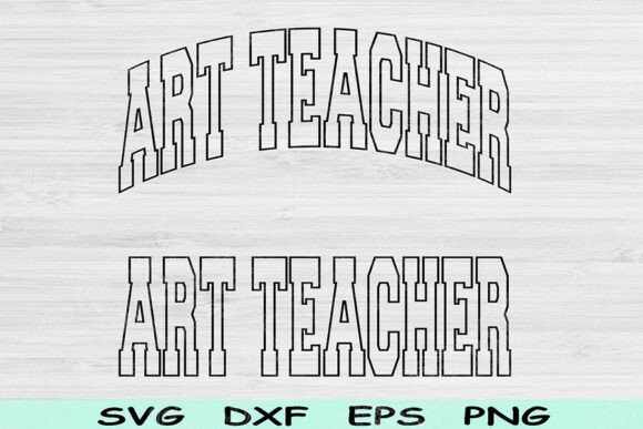 Art Teacher Svg Dxf Cut File for Graphics and Crafts