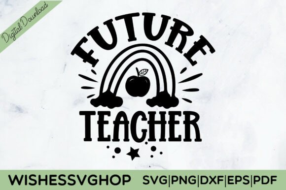 Future Teacher SVG PNG: Graphics and Crafts in One