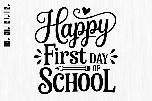 Happy First Day of School Svg for Graphics and Crafts