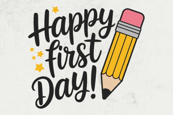 Happy First Day Svg: Graphics and Crafts for Branding