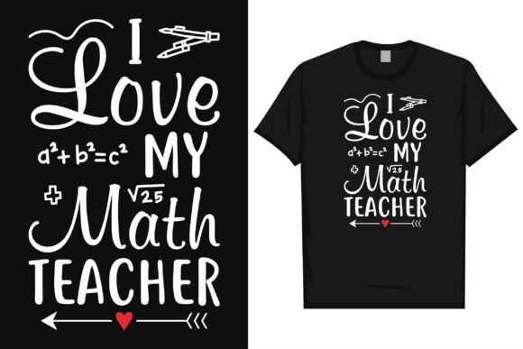 I Love My Math Teacher T-Shirt Design