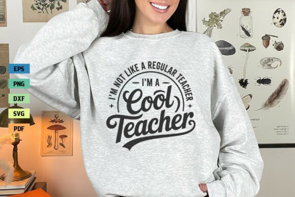 I m Not Like a Regular Teacher SVG PNG Graphics and Crafts