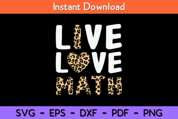 Live Love Math Math Teacher Svg Design