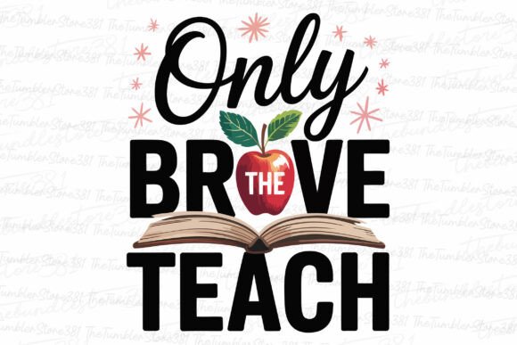 Only the Brave Teach Svg Teacher Svg