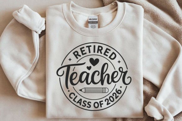 Retired Teacher Svg, Class of 2026 Svg: Graphics and Crafts