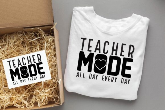 TEACHER MODE ALL DAY EVERY DAY Teacher Graphics
