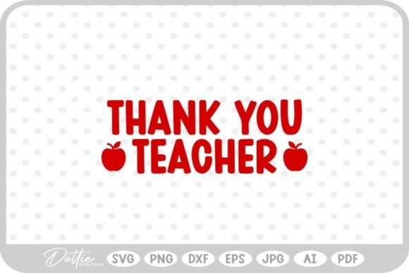 Thank You Teacher School SVG PNG DXF: Graphics for Crafts